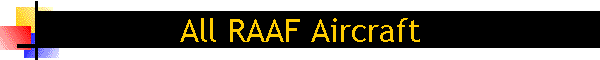 All RAAF Aircraft