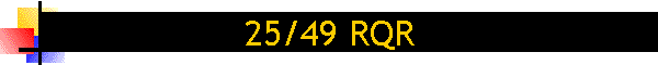 25/49 RQR