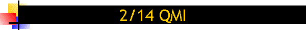 2/14 QMI