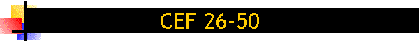 CEF 26-50