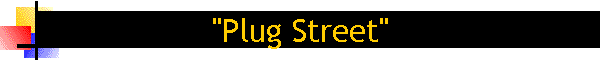"Plug Street"