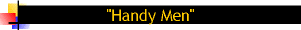 "Handy Men"