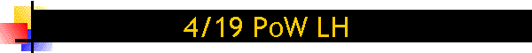 4/19 PoW LH