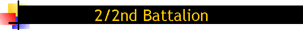 2/2nd Battalion