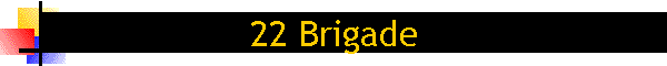 22 Brigade