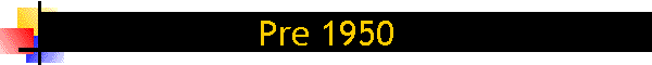 Pre 1950