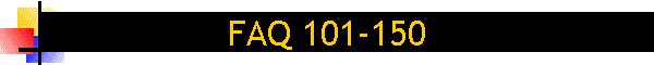 FAQ 101-150